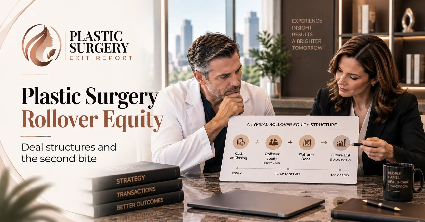 Plastic Surgery Rollover Equity: Deal Structures and the Second Bite